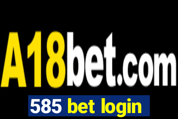 585 bet login